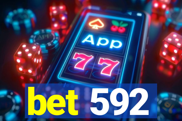 bet 592